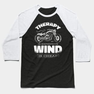 Wind is Cheap Baseball T-Shirt